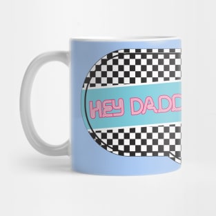 Hey Daddy O! Mug